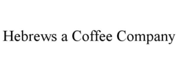 HEBREWS A COFFEE COMPANY trademark