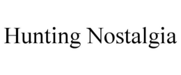 HUNTING NOSTALGIA trademark