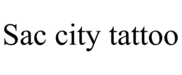 SAC CITY TATTOO trademark