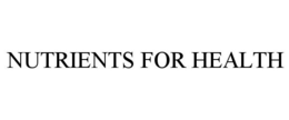 NUTRIENTS FOR HEALTH trademark