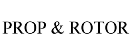 PROP & ROTOR trademark