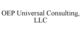 OEP UNIVERSAL CONSULTING, LLC trademark