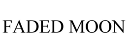 FADED MOON trademark