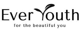 EVER YOUTH FOR THE BEAUTIFUL YOU trademark