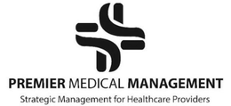 PREMIER MEDICAL MANAGEMENT STRATEGIC MANAGEMENT FOR HEALTHCARE PROVIDERS trademark