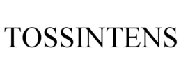 TOSSINTENS trademark