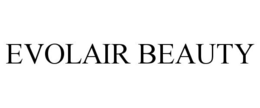 EVOLAIR BEAUTY trademark