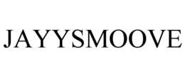 JAYYSMOOVE trademark