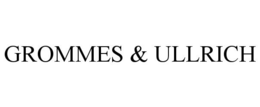 GROMMES & ULLRICH trademark