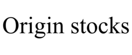 ORIGIN STOCKS trademark