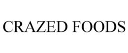 CRAZED FOODS trademark