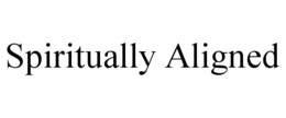 SPIRITUALLY ALIGNED trademark