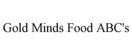 GOLD MINDS FOOD ABC'S trademark