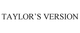 TAYLOR'S VERSION trademark