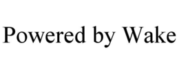 POWERED BY WAKE trademark