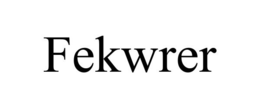 FEKWRER trademark