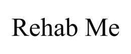 REHAB ME trademark