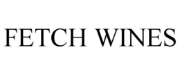 FETCH WINES trademark