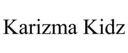 KARIZMA KIDZ trademark