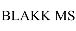 BLAKK MS trademark
