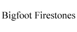BIGFOOT FIRESTONES trademark