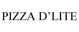PIZZA D'LITE trademark