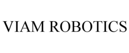 VIAM ROBOTICS trademark