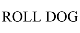 ROLL DOG trademark