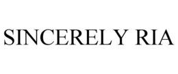 SINCERELY RIA trademark