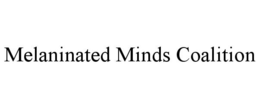 MELANINATED MINDS COALITION trademark