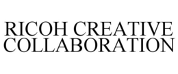 RICOH CREATIVE COLLABORATION trademark