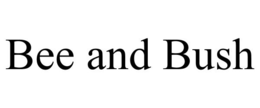 BEE AND BUSH trademark