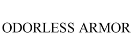 ODORLESS ARMOR trademark