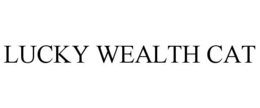 LUCKY WEALTH CAT trademark