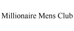 MILLIONAIRE MENS CLUB trademark