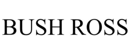 BUSH ROSS trademark