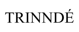 TRINNDÉ trademark
