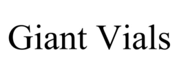 GIANT VIALS trademark