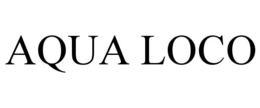 AQUA LOCO trademark