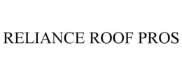 RELIANCE ROOF PROS trademark