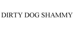 DIRTY DOG SHAMMY trademark