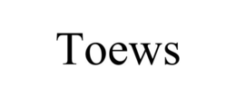 TOEWS trademark