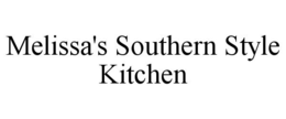 MELISSA'S SOUTHERN STYLE KITCHEN trademark