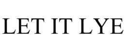 LET IT LYE trademark