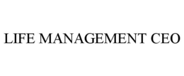 LIFE MANAGEMENT CEO trademark