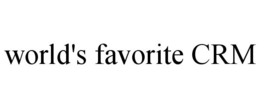 WORLD'S FAVORITE CRM trademark