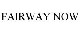 FAIRWAY NOW trademark