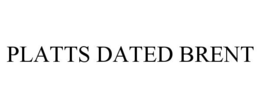 PLATTS DATED BRENT trademark