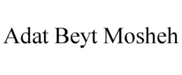 ADAT BEYT MOSHEH trademark