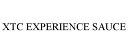 XTC EXPERIENCE SAUCE trademark